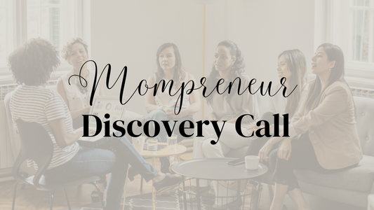 Mompreneur Discovery Call: Unlock Your Business Potential